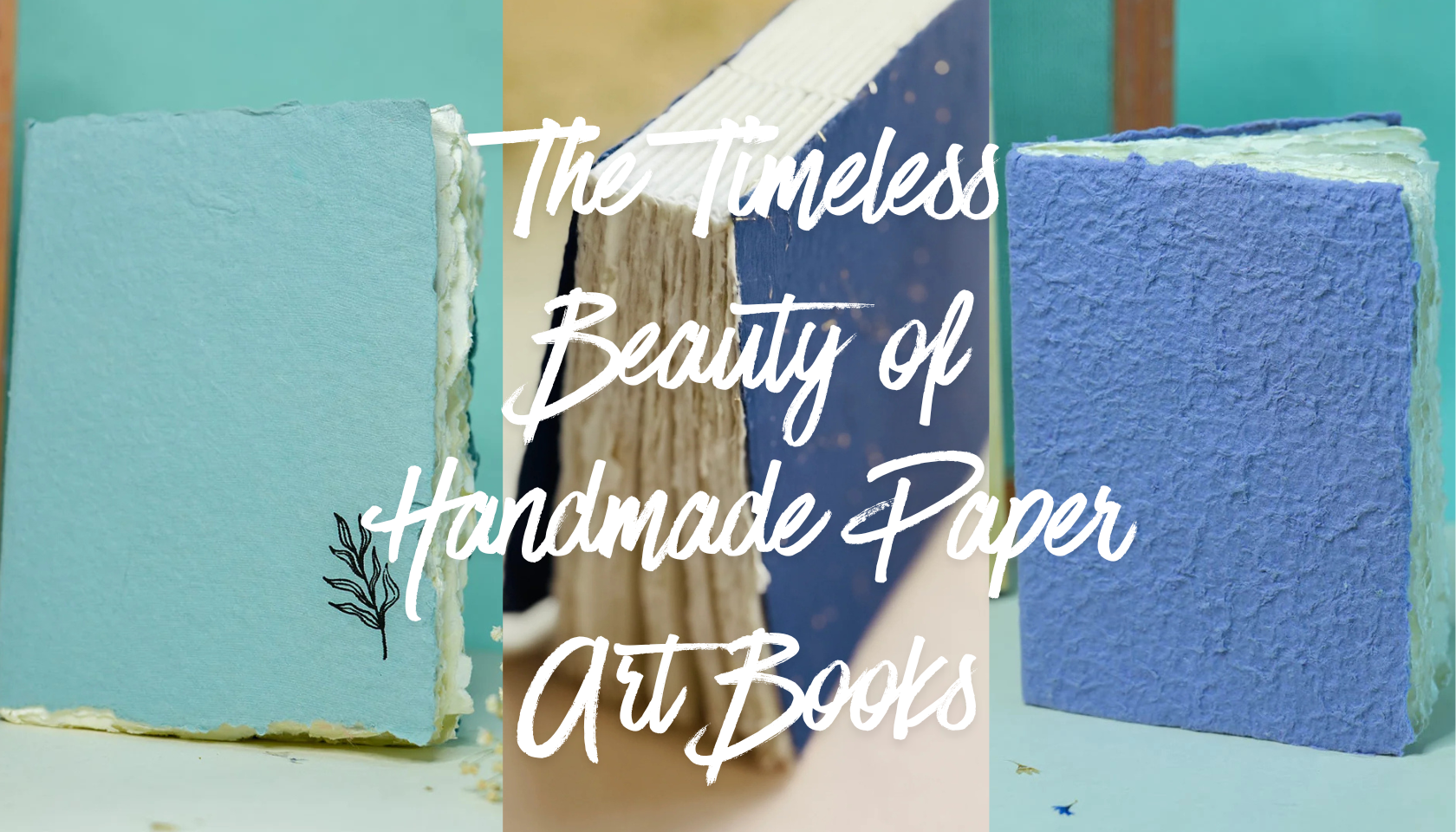 The Timeless Beauty of Handmade Paper Art Books